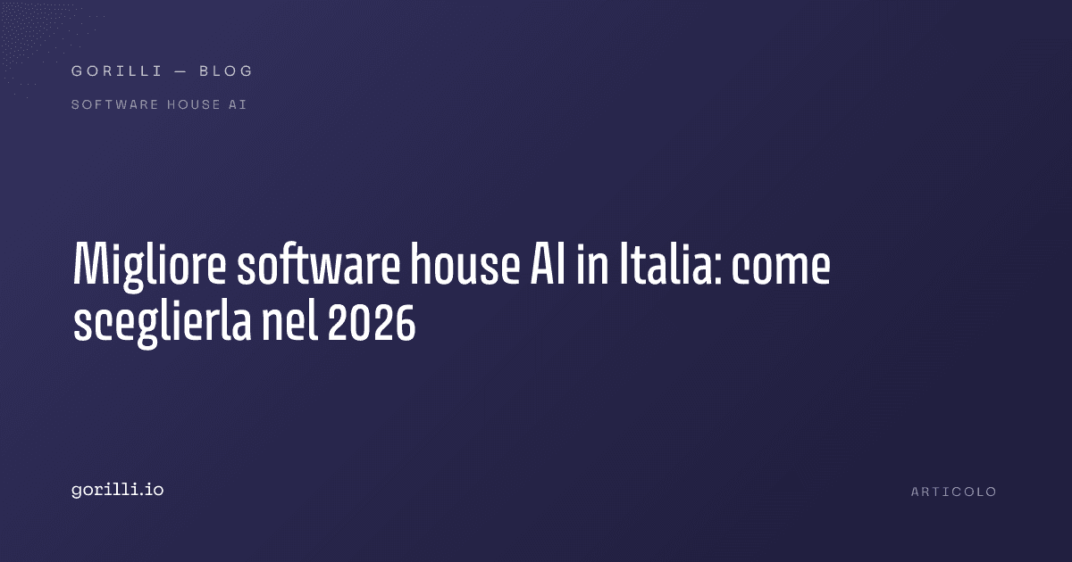 Migliore software house AI in Italia: come sceglierla nel 2026